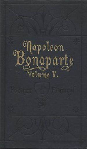 [Gutenberg 48841] • Life of Napoleon Bonaparte, Volume V.